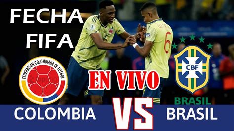 partido colombia vs brasil en vivo